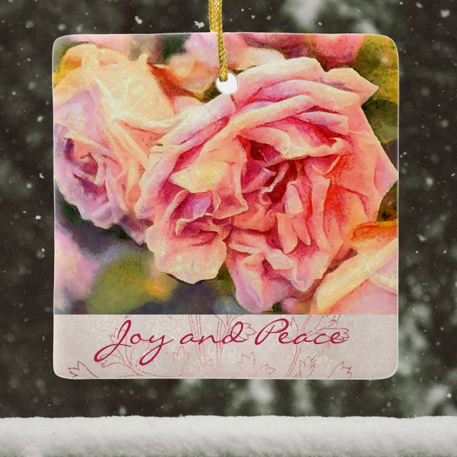Painterly Pink Roses Joy and Peace Ceramic Ornament (Creator Uploaded)
