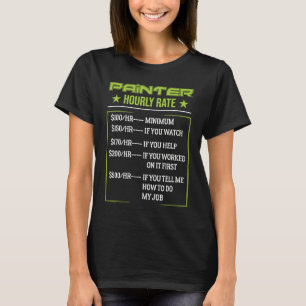 Painter's Hourly Rate Pating T-Shirt