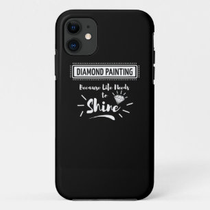 Painting   Diamond Painting Hobby Life Needs iPhone 11 Case