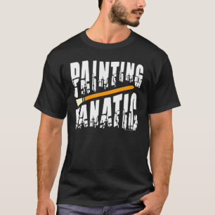 Painting Fanatic T-Shirt