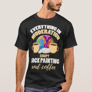 Painting Rocks  Funny Coffee Lover Rock Painting _ T-Shirt