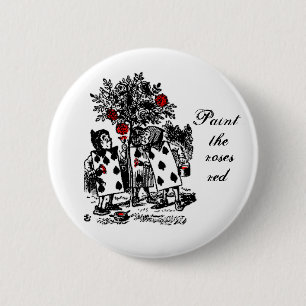 Painting the roses red 2 inch round button