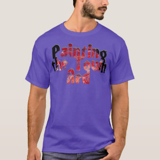 Painting the Town Red T-Shirt