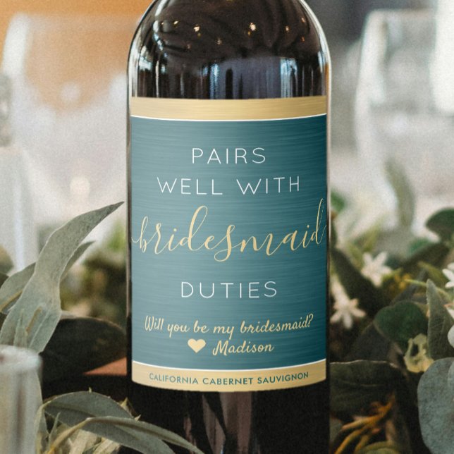Pairs Well Bridesmaid Proposal Brushed Teal & Gold Wine Label (Creator Uploaded)