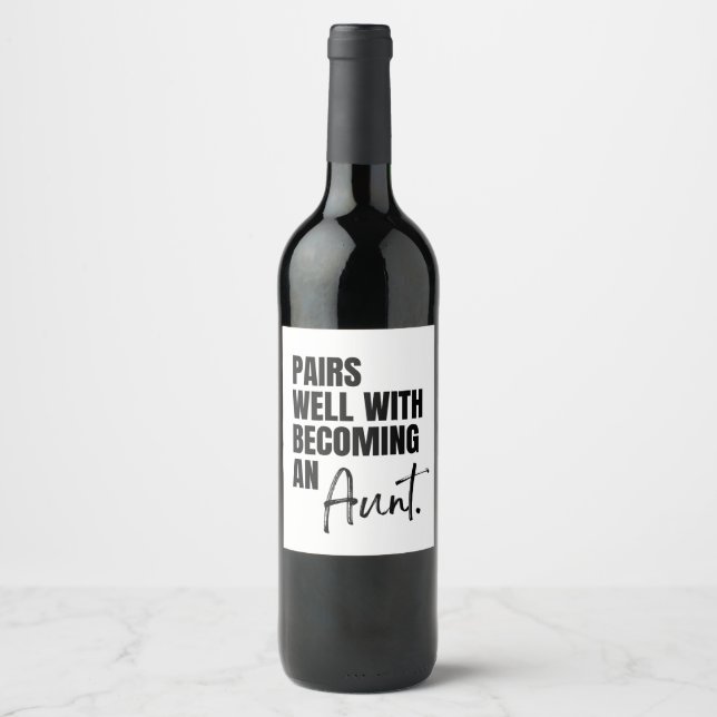 Pairs well with becoming an Aunt, Pregnancy Wine Label (Front)