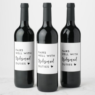 Pairs well with Bridesmaid Duties Bridesmaid Wine Label