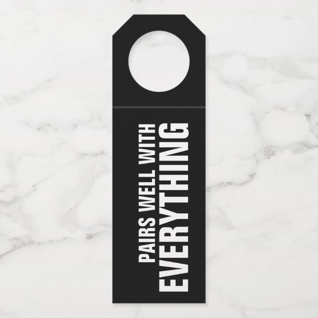PAIRS WELL WITH EVERYTHING on Black Bottle Tag (Front)