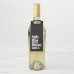 Pairs well with moving boxes funny new house bottle tag<br><div class="desc">What pairs well with a new home? This wine, of course. Great for a humourous housewarming gift or a gift from a realtor, this funny black and white wine tag says "pairs well with moving boxes" but it can be customized to say anything you like. It can also be a...</div>