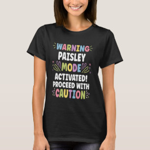 PAISLEY Personalized Name Funny Cute Custom PAISLE T-Shirt