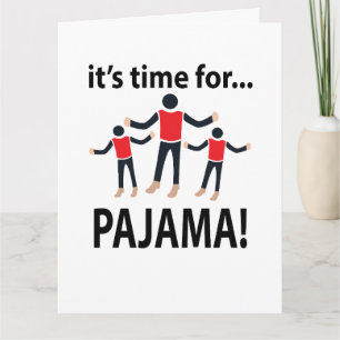 Pajama It's Time For Pajama Card