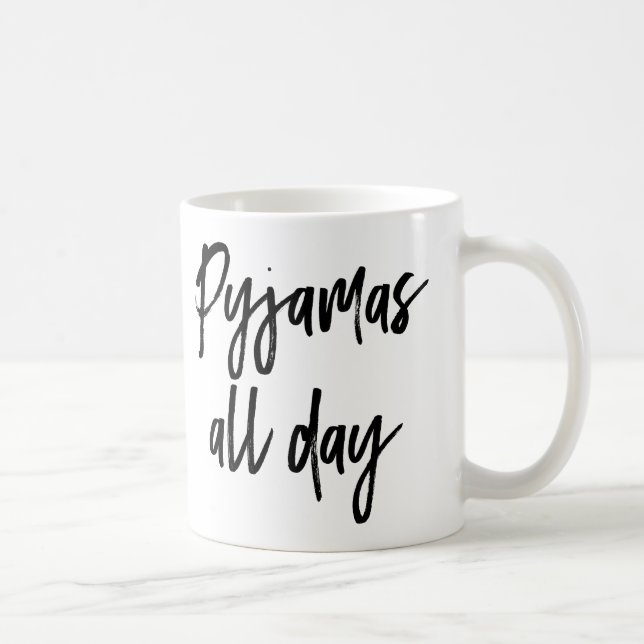 Pajamas All Day Coffee Mug (Right)