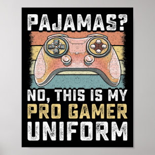 Pajamas No Pro Gamer Funny Video Games Boys Teens Poster