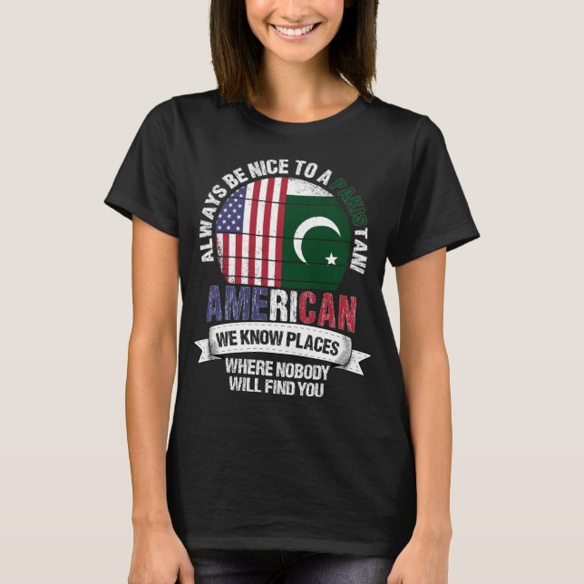 Pakistani American know Places Pakistan Flag T-Shirt (Front)