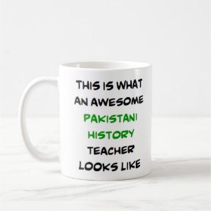 pakistani history teacher, awesome coffee mug