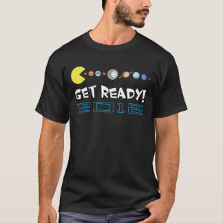 Pakman Apocalypse. Get Ready for 2012 T-Shirt