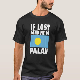 Palau Flag Design  If lost send me to Palau Premiu T-Shirt