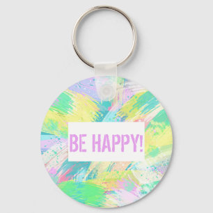 Pale Pastel Abstract Art Be Happy Keychain