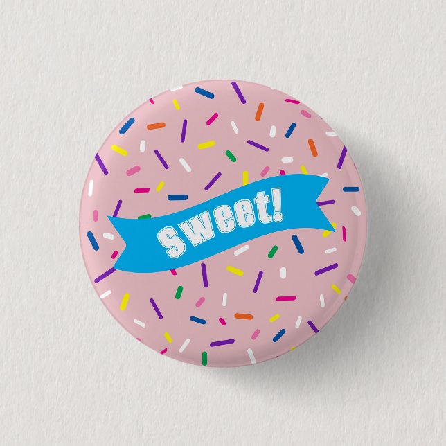 Pale Pink Sprinkles 'Sweet!' badge 1 Inch Round Button (Front)
