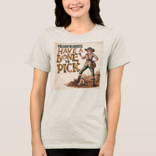 Paleontologists have a bone to pick Tri-Blend shirt