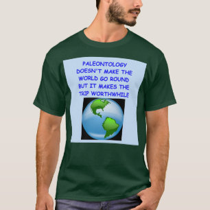 Paleotologist joke T-Shirt