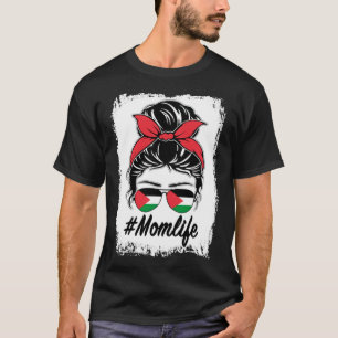 Palestine Flag Palestinian Mom Messy Bun Mom Life T-Shirt