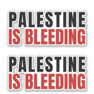  PALESTINE IS BLEEDING
