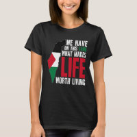 Palestine: Life Worth Living - Palestinian Flag