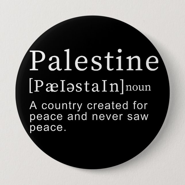 Palestine Meaning design Palestine Definition text 4 Inch Round Button (Front)