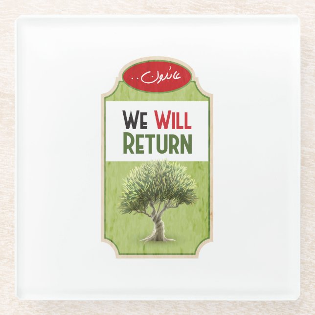Palestinian Olive Tree: "We will Return" Glass Coaster (Front)