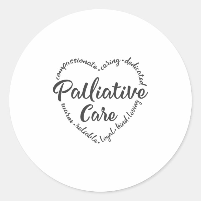 Palliative Care, Hospice, hospice worker Classic Round Sticker (Front)