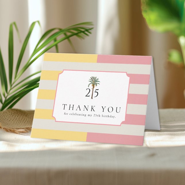 Palm Beach Stripe Tropical 25th Birthday Thank You (Creator Uploaded)