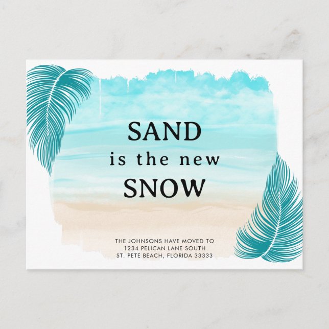 Palm Leaves Beach Sand is the New Snow Moving Announcement Postcard (Front)