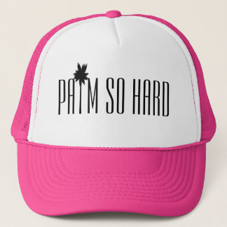 Palm So Hard Trucker Hat