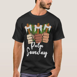 Palm Sunday Hand Holding Cross Holy Week Christian T-Shirt