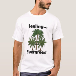 Palm Tree Feeling Evergreen Tropical Funny T-Shirt