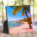Palm Tree Hawaii Beach Vintage Photo On Beach Time Plaque<br><div class="desc">“On beach time.” Rewind back to memories of lazy, tropical beach days whenever you gaze at this Hawaii vacation funky, retro, vintage look, distressed tabletop plaque of a lone palm tree on a sandy, crescent beach, with clear turquoise blue skies and water. Makes a great housewarming gift! You can easily...</div>