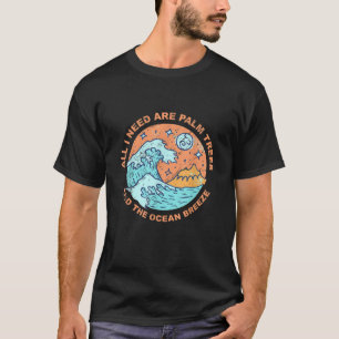 Palm Trees and Ocean Breeze Beach Lover Beach Bum T-Shirt
