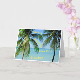 PALM TREES, OCEAN BREEZE. BEACH TRIP? YES PLEASE! CARD