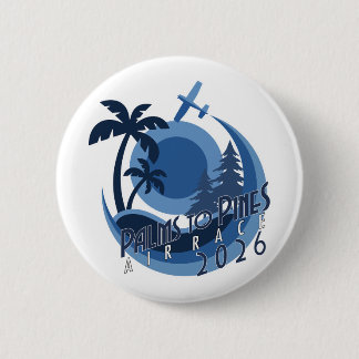 Palms To Pines Air Race 2026 2 Inch Round Button