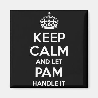 Pam Keep Calm Personalized Name Funny Birthday Magnet