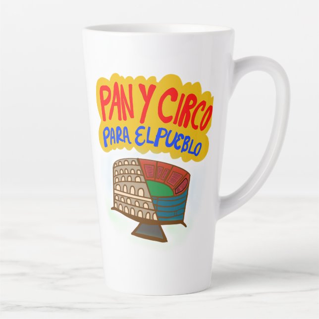 Pan y Circo para el Pueblo. Latte Mug (Right)