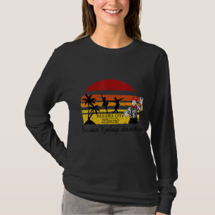 Panama City  Hit Parade Hotel  You Can't Play Danc T-Shirt