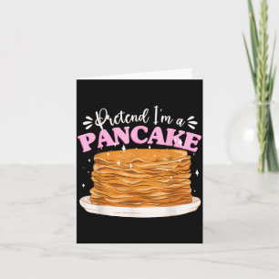 Pancake Brunch Halloween Pretend Im A Pancake Card