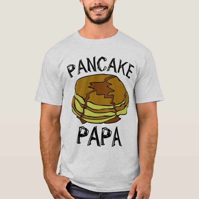 PANCAKE DAD PAPA FATHER'S DAY T-Shirts (Front)