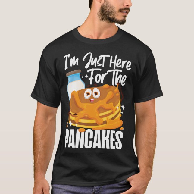 Pancake  Kids I m Just Here For The Pancakes T-Shirt (Front)