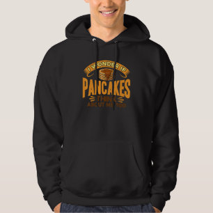 Pancake Lover Kids If Pancakes Think About Me Too Hoodie