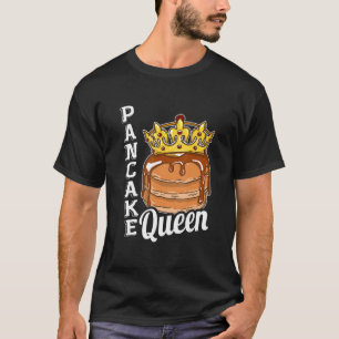 Pancake Queen Pancake Maker T-Shirt