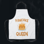 Pancake Queen Women Saturday Morning Pancakes Apron<br><div class="desc">Pancake gift for women or teen girls who love to cook or eat Saturday morning pancakes. If pancakes are your favourite breakfast or brunch food,  this design is for you</div>