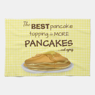 Pancakes and Syrup Topping Quote Kitchen Towel