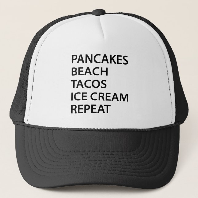 Pancakes Beach Tacos Ice Cream Repeat Trucker Hat (Front)